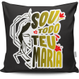 Almofada Sou Todo Teu Maria